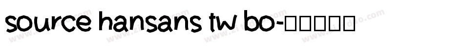 source hansans tw bo字体转换